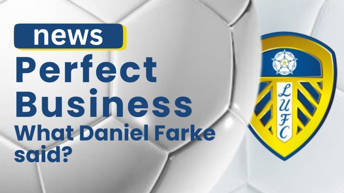 Perfect Business What Daniel Farke Said About Working With Leeds